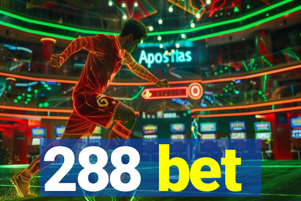 288 bet